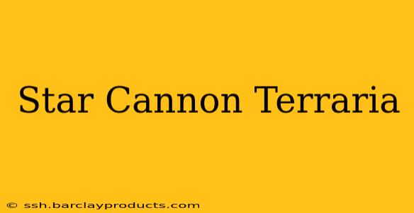 Star Cannon Terraria