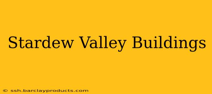 Stardew Valley Buildings