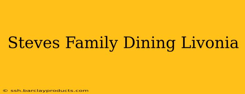 Steves Family Dining Livonia