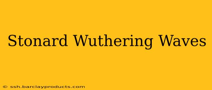 Stonard Wuthering Waves