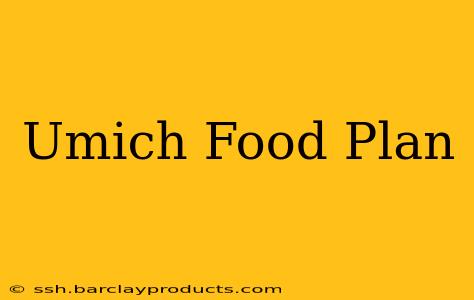Umich Food Plan