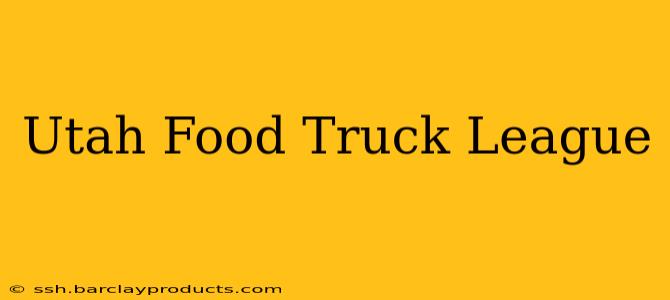 Utah Food Truck League