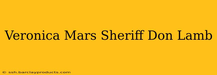 Veronica Mars Sheriff Don Lamb